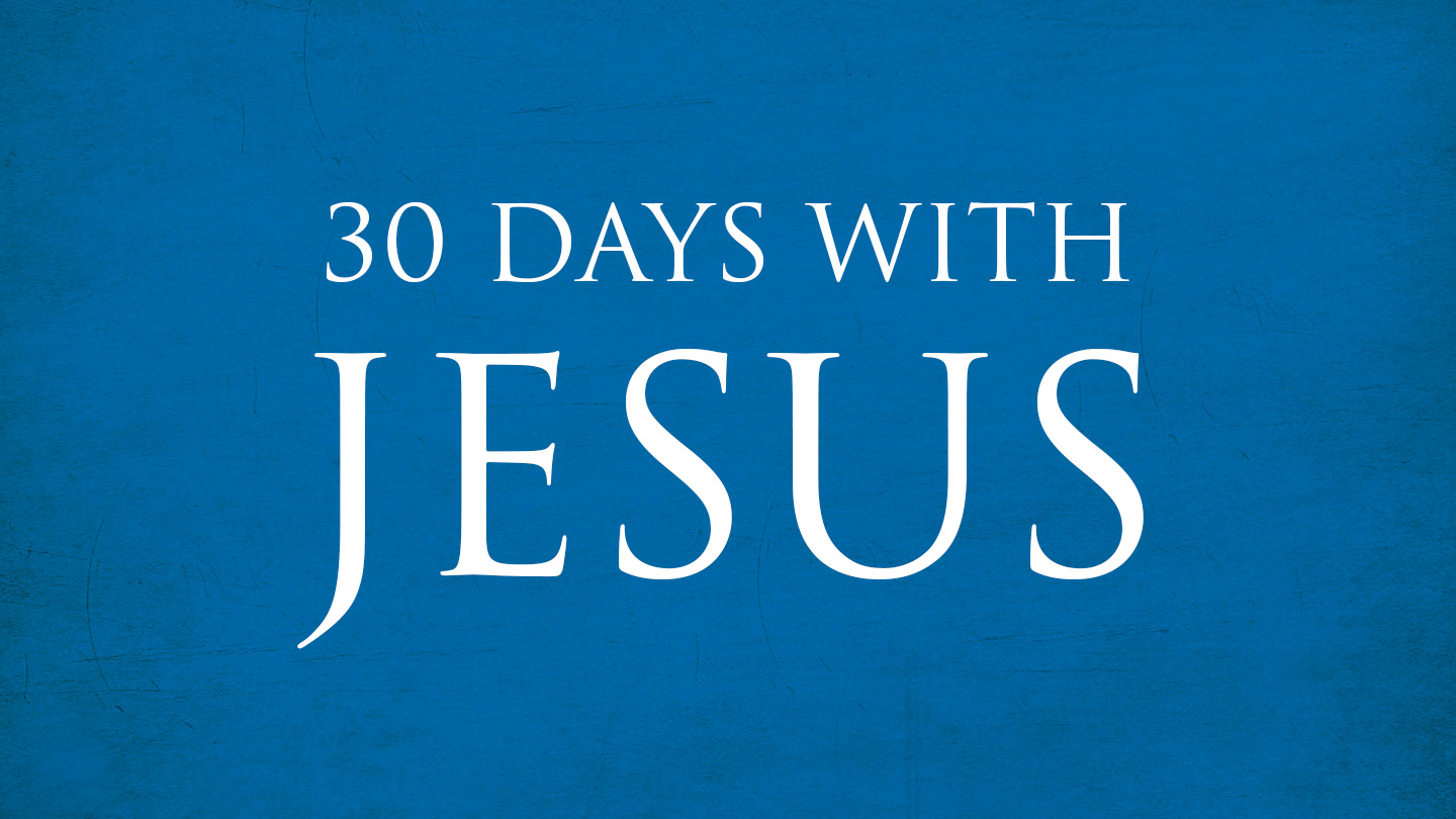 30 Days With Jesus Scripture Plan
